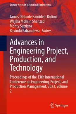 Abbildung von Rotimi / Shahzad | Advances in Engineering Project, Production, and Technology | 1. Auflage | 2024 | beck-shop.de