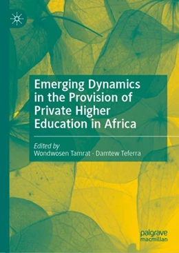 Abbildung von Tamrat / Teferra | Emerging Dynamics in the Provision of Private Higher Education in Africa | 1. Auflage | 2024 | beck-shop.de