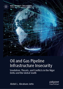 Abbildung von Jatto | Oil and Gas Pipeline Infrastructure Insecurity | 1. Auflage | 2024 | beck-shop.de