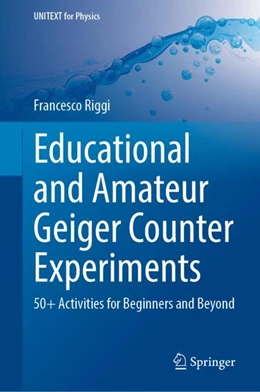 Abbildung von Riggi | Educational and Amateur Geiger Counter Experiments | 1. Auflage | 2024 | beck-shop.de
