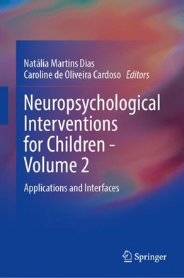 Abbildung von Dias / Cardoso | Neuropsychological Interventions for Children - Volume 2 | 1. Auflage | 2024 | beck-shop.de