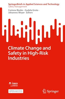 Abbildung von Bieder / Grote | Climate Change and Safety in High-Risk Industries | 1. Auflage | 2024 | beck-shop.de
