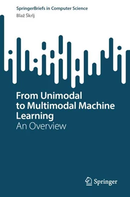 Abbildung von Škrlj | From Unimodal to Multimodal Machine Learning | 1. Auflage | 2024 | beck-shop.de