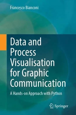 Abbildung von Bianconi | Data and Process Visualisation for Graphic Communication | 1. Auflage | 2024 | beck-shop.de