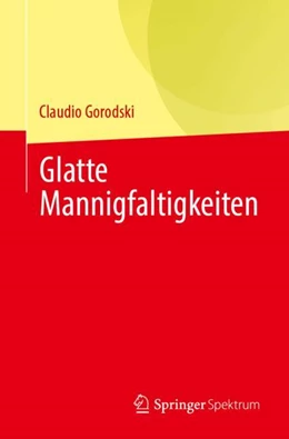 Abbildung von Gorodski | Glatte Mannigfaltigkeiten | 1. Auflage | 2024 | beck-shop.de