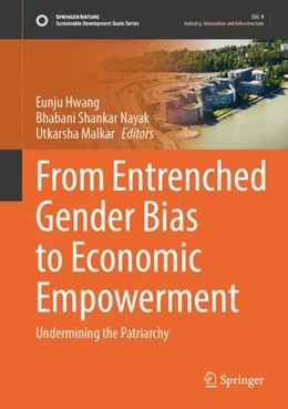 Abbildung von Hwang / Nayak | From Entrenched Gender Bias to Economic Empowerment | 1. Auflage | 2024 | beck-shop.de