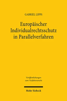 Abbildung von Lipps | Europäischer Individualrechtsschutz in Parallelverfahren | 1. Auflage | 2024 | 204 | beck-shop.de
