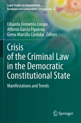 Abbildung von Demetrio Crespo / García Figueroa | Crisis of the Criminal Law in the Democratic Constitutional State | 1. Auflage | 2024 | 6 | beck-shop.de