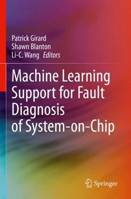 Abbildung von Girard / Blanton | Machine Learning Support for Fault Diagnosis of System-on-Chip | 1. Auflage | 2024 | beck-shop.de