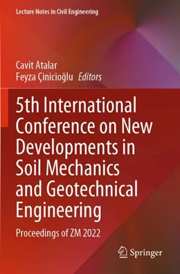Abbildung von Atalar / Çinicioglu | 5th International Conference on New Developments in Soil Mechanics and Geotechnical Engineering | 1. Auflage | 2024 | 305 | beck-shop.de