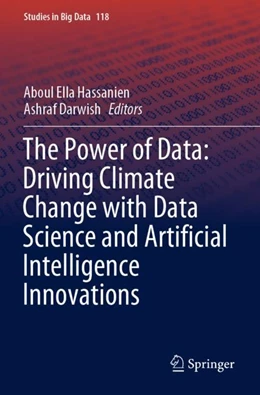 Abbildung von Hassanien / Darwish | The Power of Data: Driving Climate Change with Data Science and Artificial Intelligence Innovations | 1. Auflage | 2024 | 118 | beck-shop.de