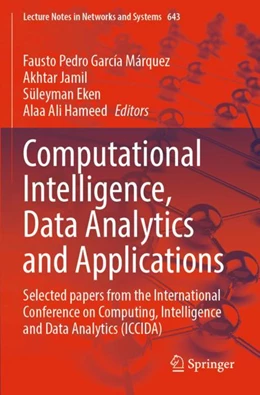 Abbildung von García Márquez / Jamil | Computational Intelligence, Data Analytics and Applications | 1. Auflage | 2024 | 643 | beck-shop.de