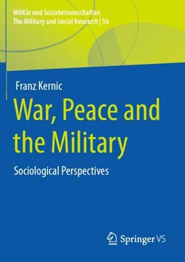 Abbildung von Kernic | War, Peace and the Military | 1. Auflage | 2024 | 56 | beck-shop.de