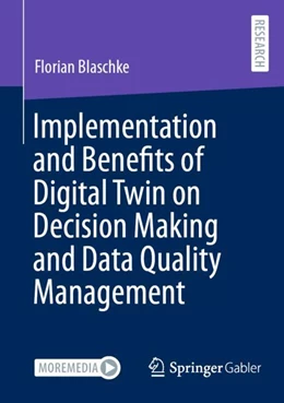 Abbildung von Blaschke | Implementation and Benefits of Digital Twin on Decision Making and Data Quality Management | 1. Auflage | 2024 | beck-shop.de