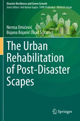 Abbildung von Omicevic / Bojanic Obad Šcitaroci | The Urban Rehabilitation of Post-Disaster Scapes | 1. Auflage | 2024 | beck-shop.de