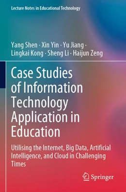 Abbildung von Shen / Yin | Case Studies of Information Technology Application in Education | 1. Auflage | 2024 | beck-shop.de