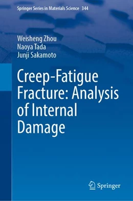 Abbildung von Zhou / Tada | Creep-Fatigue Fracture: Analysis of Internal Damage | 1. Auflage | 2024 | 344 | beck-shop.de