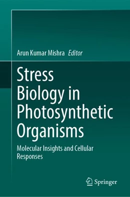 Abbildung von Mishra | Stress Biology in Photosynthetic Organisms | 1. Auflage | 2024 | beck-shop.de