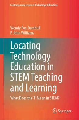 Abbildung von Fox-Turnbull / Williams | Locating Technology Education in STEM Teaching and Learning | 1. Auflage | 2024 | beck-shop.de