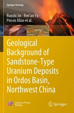 Abbildung von Jin / Yu | Geological Background of Sandstone-Type Uranium Deposits in Ordos Basin, Northwest China | 1. Auflage | 2024 | beck-shop.de