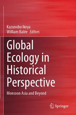 Abbildung von Ikeya / Balée | Global Ecology in Historical Perspective | 1. Auflage | 2024 | beck-shop.de
