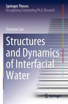Abbildung von Cao | Structures and Dynamics of Interfacial Water | 1. Auflage | 2024 | beck-shop.de