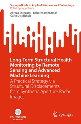 Abbildung von Entezami / Behkamal | Long-Term Structural Health Monitoring by Remote Sensing and Advanced Machine Learning | 1. Auflage | 2024 | beck-shop.de