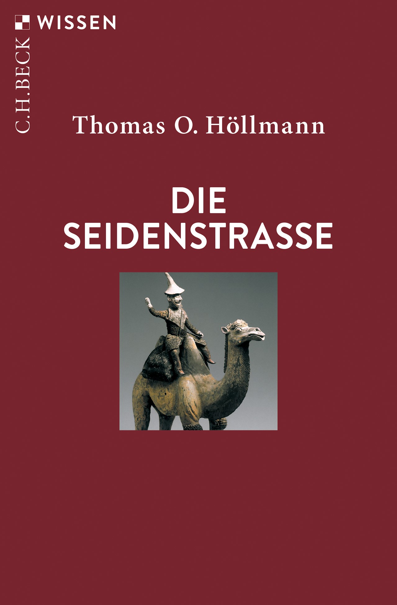 Cover: Höllmann, Thomas O., Die Seidenstraße