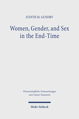 Abbildung von Gundry | Women, Gender, and Sex in the End-Time | 1. Auflage | 2024 | beck-shop.de