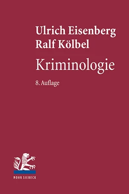 Abbildung von Eisenberg / Kölbel | Kriminologie | 8. Auflage | 2024 | beck-shop.de