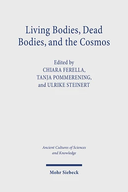 Abbildung von Ferella / Pommerening | Living Bodies, Dead Bodies, and the Cosmos | 1. Auflage | 2024 | beck-shop.de