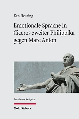 Abbildung von Heuring | Emotionale Sprache in Ciceros zweiter Philippika gegen Marc Anton | 1. Auflage | 2024 | 4 | beck-shop.de