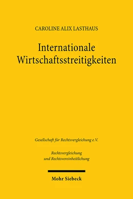Abbildung von Lasthaus | Internationale Wirtschaftsstreitigkeiten | 1. Auflage | 2024 | beck-shop.de