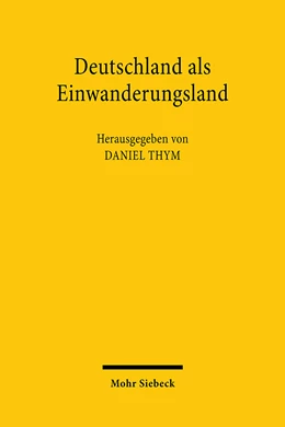 Abbildung von Thym | Deutschland als Einwanderungsland | 1. Auflage | 2024 | beck-shop.de