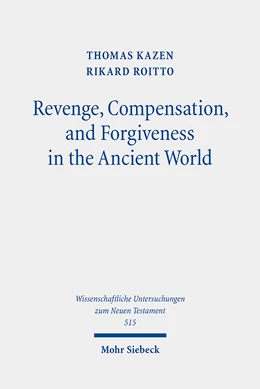 Abbildung von Kazen / Roitto | Revenge, Compensation, and Forgiveness in the Ancient World | 1. Auflage | 2024 | 515 | beck-shop.de
