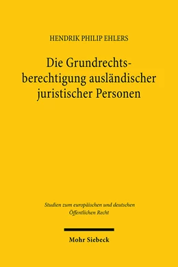 Abbildung von Ehlers | Die Grundrechtsberechtigung ausländischer juristischer Personen | 1. Auflage | 2024 | 49 | beck-shop.de