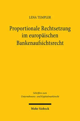 Abbildung von Templer | Proportionale Rechtsetzung im europäischen Bankenaufsichtsrecht | 1. Auflage | 2024 | 118 | beck-shop.de