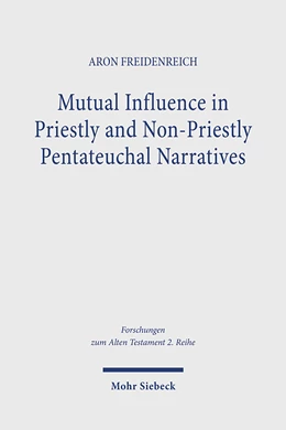 Abbildung von Freidenreich | Mutual Influence in Priestly and Non-Priestly Pentateuchal Narratives | 1. Auflage | 2024 | beck-shop.de