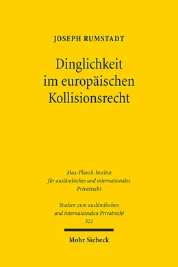 Abbildung von Rumstadt | Dinglichkeit im europäischen Kollisionsrecht | 1. Auflage | 2024 | 521 | beck-shop.de