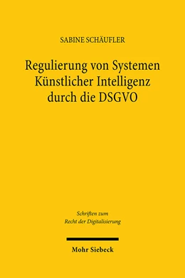 Abbildung von Schäufler | Regulierung von Systemen Künstlicher Intelligenz durch die DSGVO | 1. Auflage | 2024 | beck-shop.de