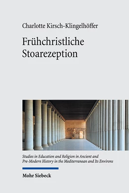 Abbildung von Kirsch-Klingelhöffer | Frühchristliche Stoarezeption | 1. Auflage | 2024 | 21 | beck-shop.de