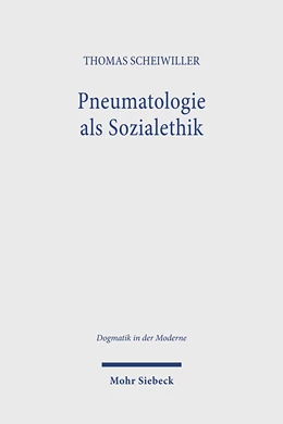 Abbildung von Scheiwiller | Pneumatologie als Sozialethik | 1. Auflage | 2024 | 52 | beck-shop.de