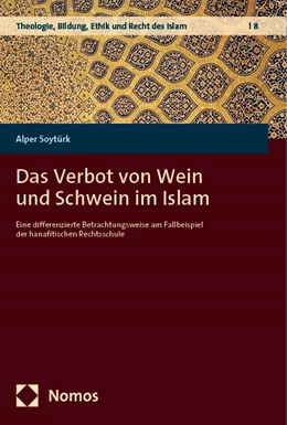 Abbildung von Soytürk | Das Verbot von Wein und Schwein im Islam | 1. Auflage | 2024 | 8 | beck-shop.de