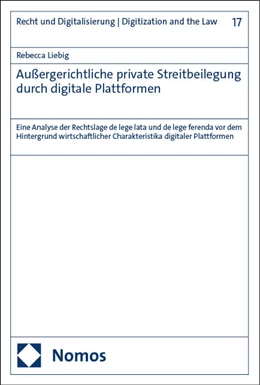 Abbildung von Liebig | Außergerichtliche private Streitbeilegung durch digitale Plattformen | 1. Auflage | 2024 | 17 | beck-shop.de