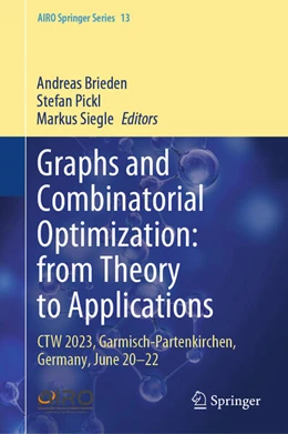Abbildung von Brieden / Pickl | Graphs and Combinatorial Optimization: from Theory to Applications | 1. Auflage | 2024 | beck-shop.de
