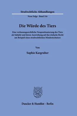 Abbildung von Kargruber | Die Würde des Tiers. | 1. Auflage | 2024 | 316 | beck-shop.de