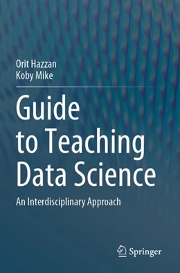Abbildung von Hazzan / Mike | Guide to Teaching Data Science | 1. Auflage | 2024 | beck-shop.de