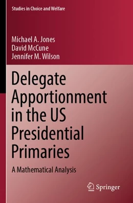 Abbildung von Jones / McCune | Delegate Apportionment in the US Presidential Primaries | 1. Auflage | 2024 | beck-shop.de