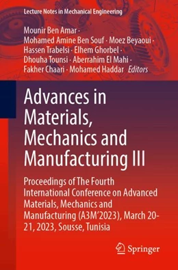 Abbildung von Ben Amar / Ben Souf | Advances in Materials, Mechanics and Manufacturing III | 1. Auflage | 2024 | beck-shop.de