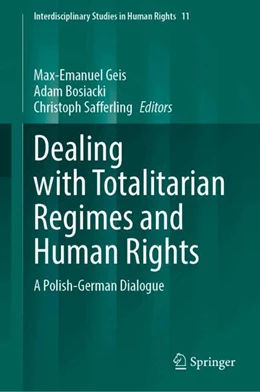 Abbildung von Geis / Bosiacki | Dealing with Totalitarian Regimes and Human Rights | 1. Auflage | 2024 | 11 | beck-shop.de
